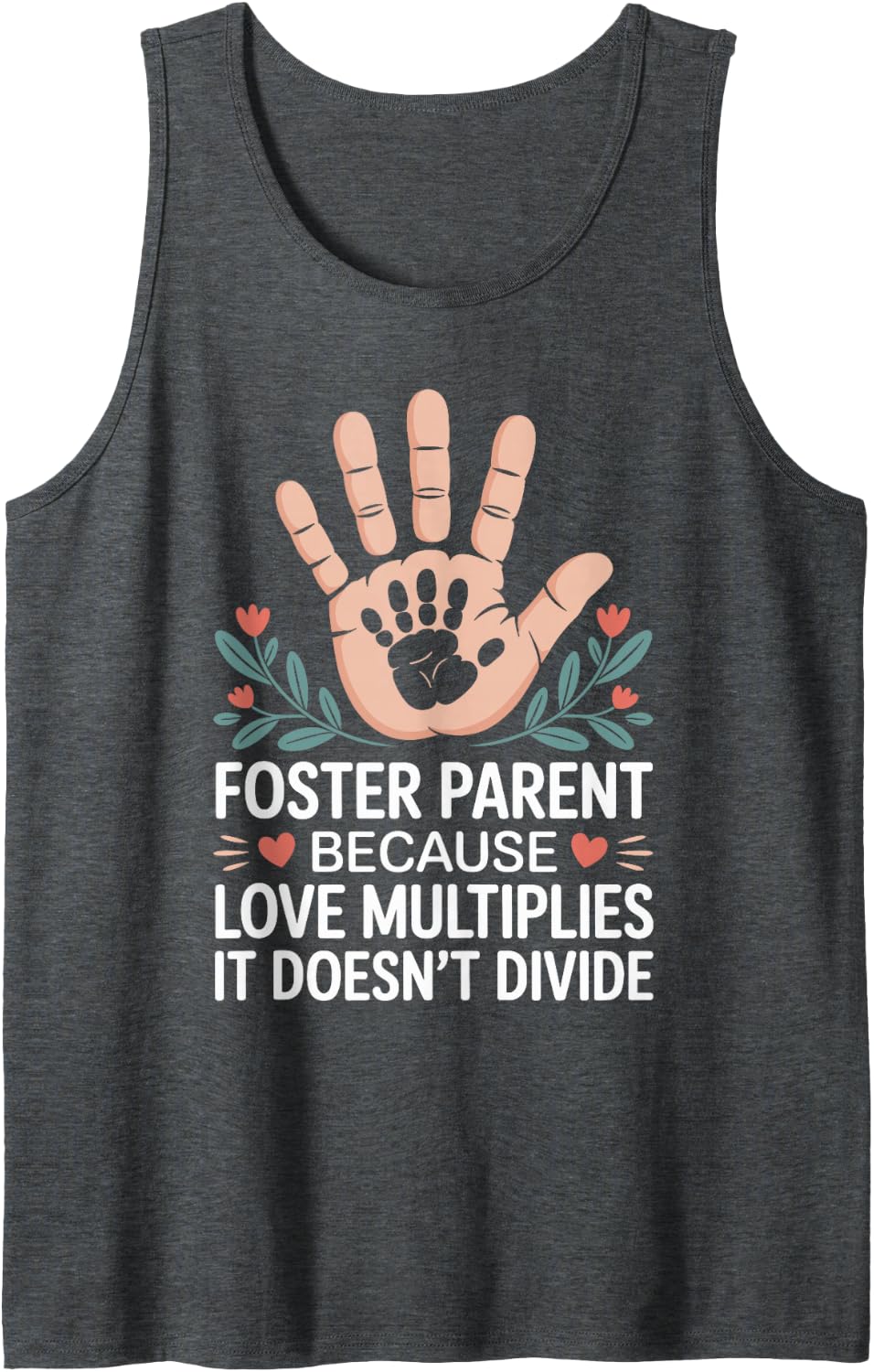 Foster Parent Because Love Multiplies Foster Care Tank Top - Dark Heather Grey