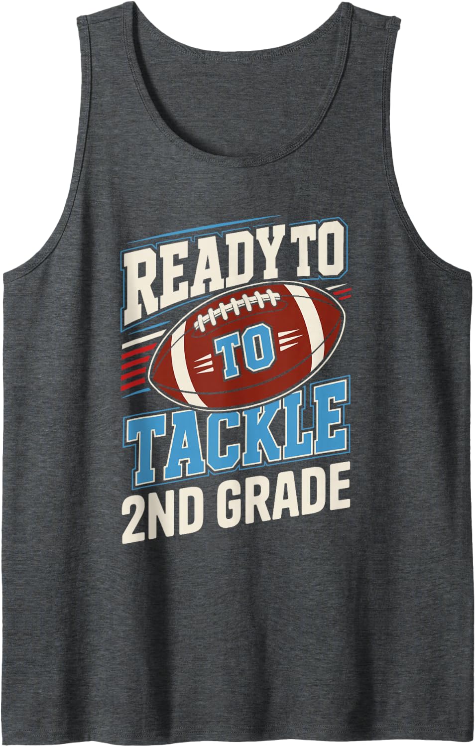 Ready to Tackle 2nd Grade Football Back to School Tank Top - Dark Heather Grey