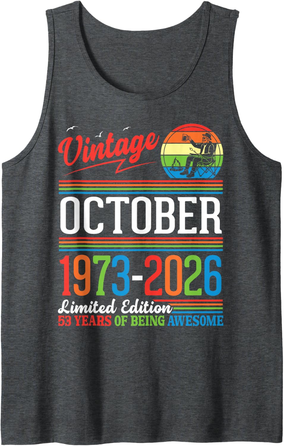 Vintage October 1973 2026 Ltd Edition 53 Years Being Awesome Tank Top - Dark Heather Grey