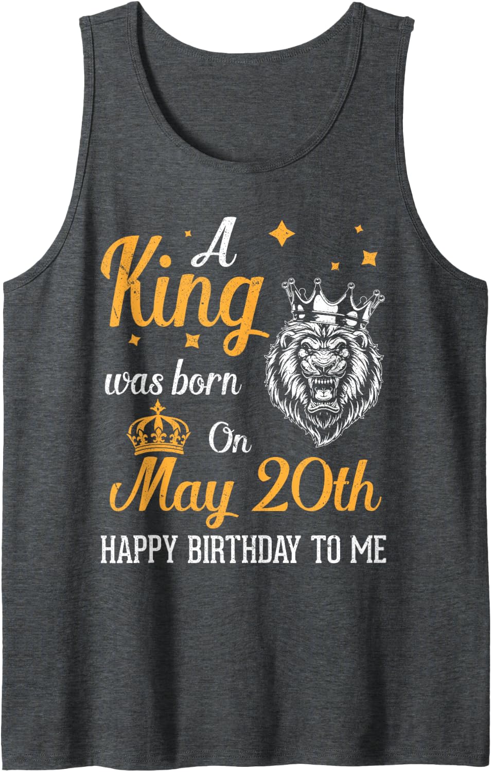 A King was Born On May 20th Happy Birthday to Me You Dad Son Sleeveless Tank Top - Dark Heather Grey