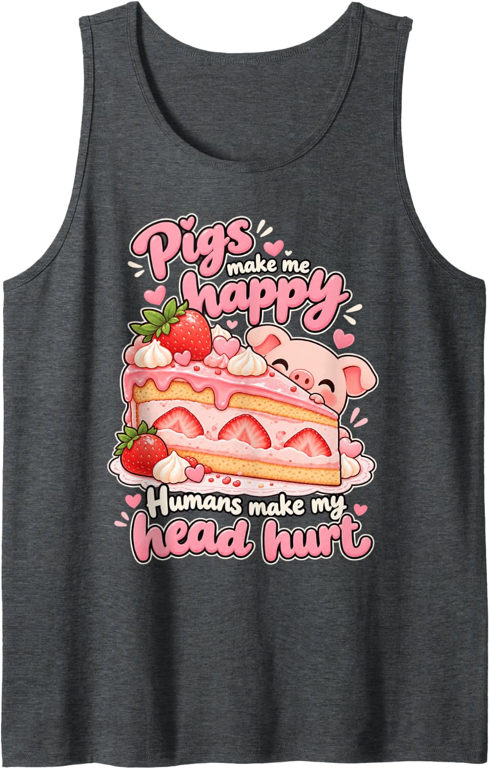 Pigs Make Me Happy Kawaii Piglet Funny Piggy Cake Slice Pig Sleeveless Tank Top - Dark Heather Grey