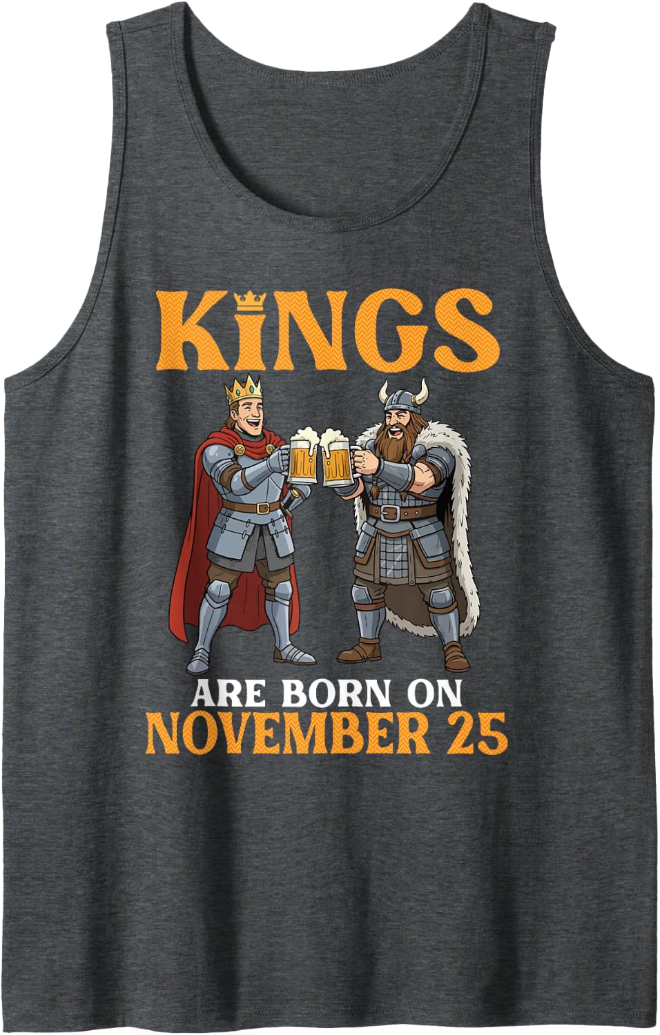 Kings are Born On November 25 Happy Birthday Beer Drinkers Sleeveless Tank Top - Dark Heather Grey