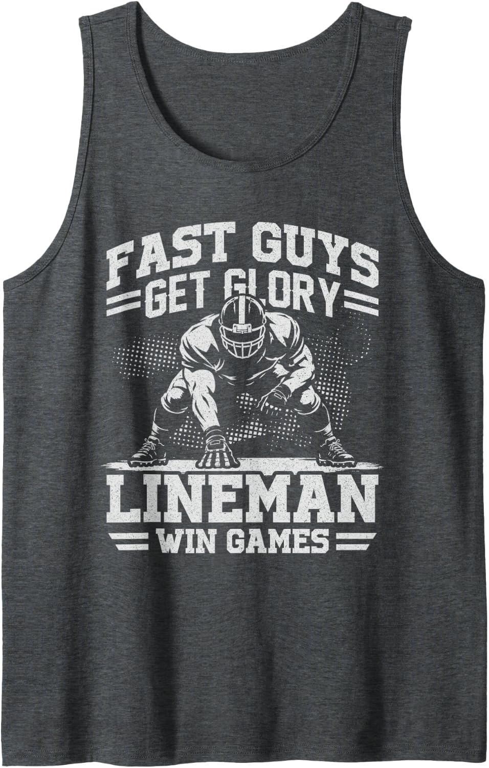 Fast Guys Get Glory Lineman Football Games Offensive Player Sleeveless Tank Top - Dark Heather Grey