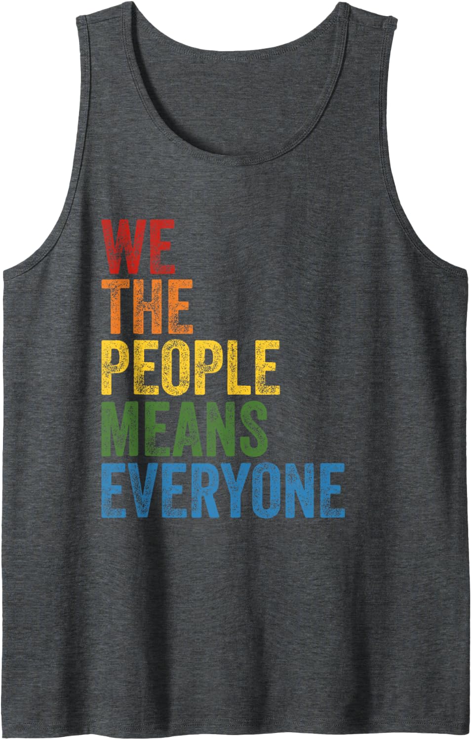Vintage LGBT Gay Pride We The People Means Everyone Tank Top - Dark Heather Grey