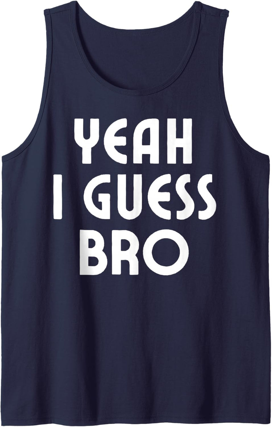 Funny Retro Boys Yeah I Guess Bro Meme Middle School Teacher Sleeveless Tank Top - Navy Blue