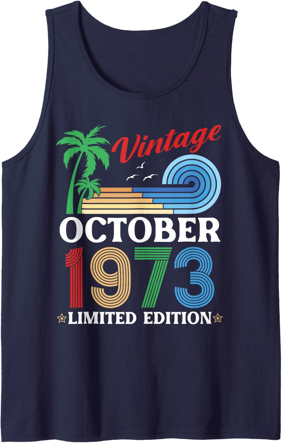 Vintage October 1973 Limited Edition 53 Years Old Birthday Tank Top - Navy Blue