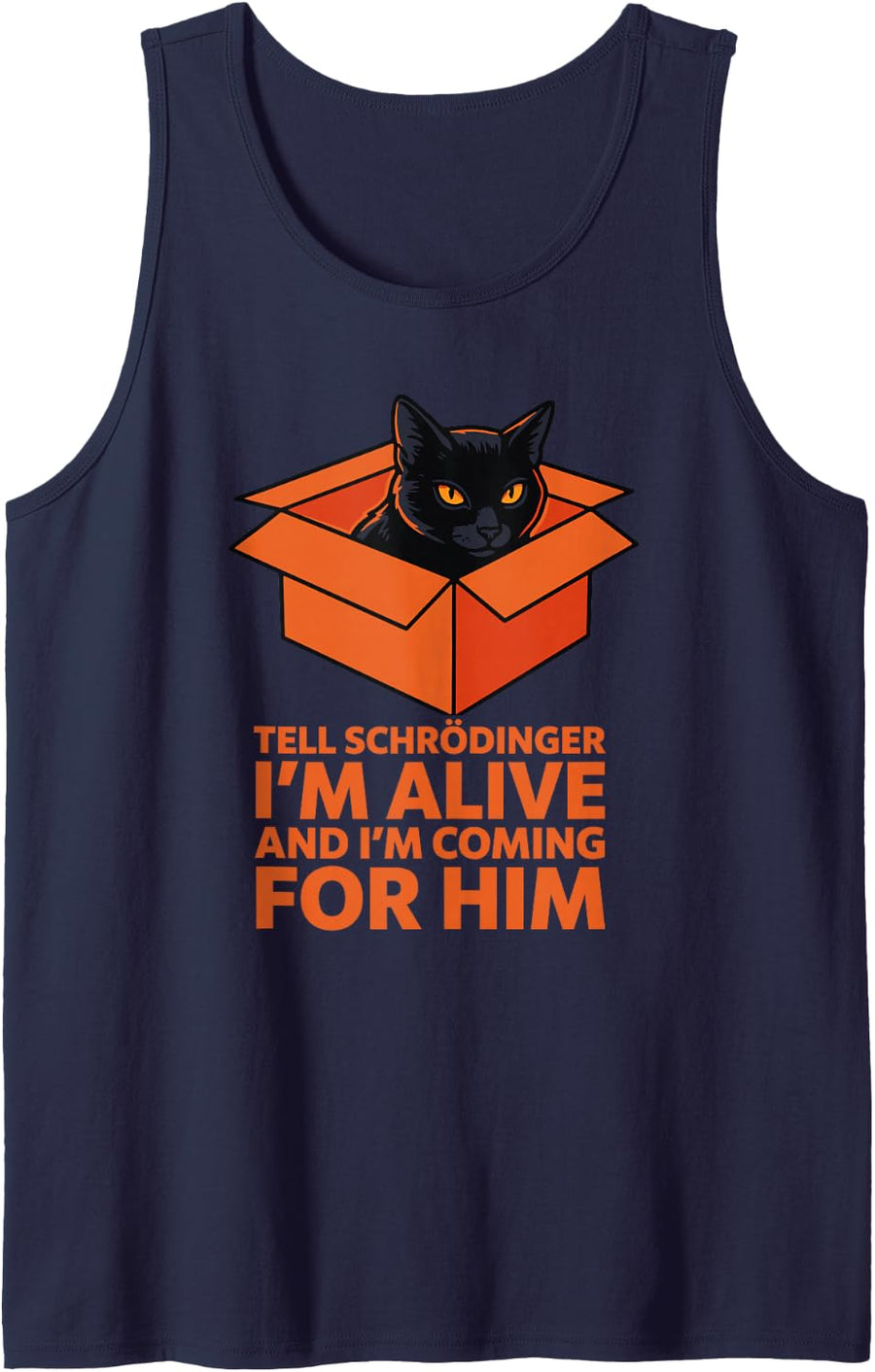 Funny Cat Physics Joke Tell Schrodinger I'm Alive for Women Sleeveless Tank Top - Navy Blue