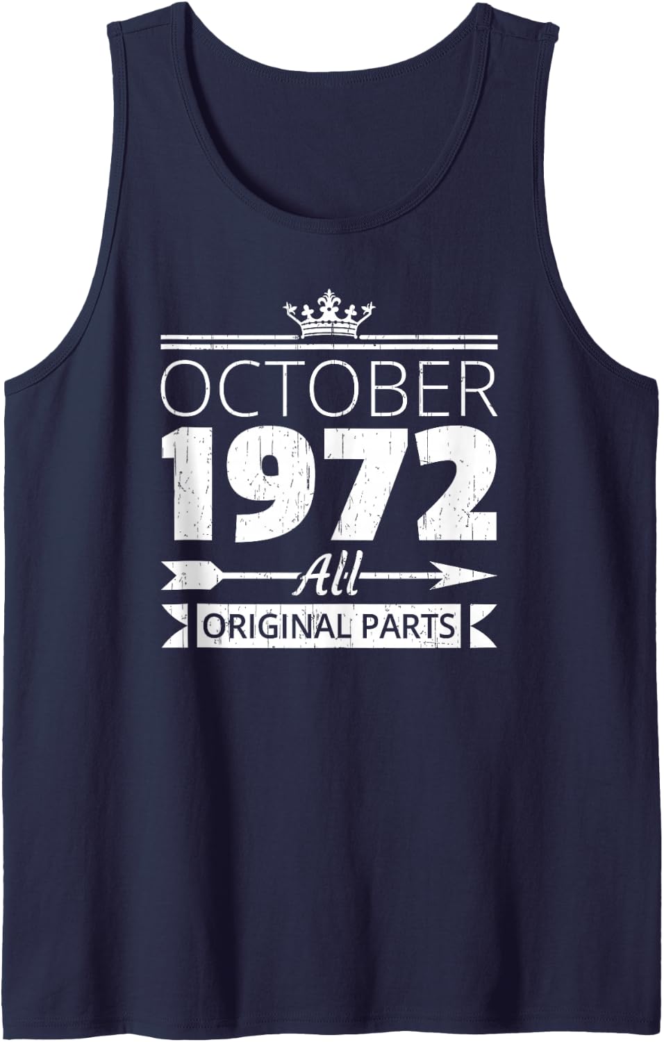 October 1972 Birthday Vintage Oct Bday Quote for Him Her Sleeveless Tank Top - Navy Blue