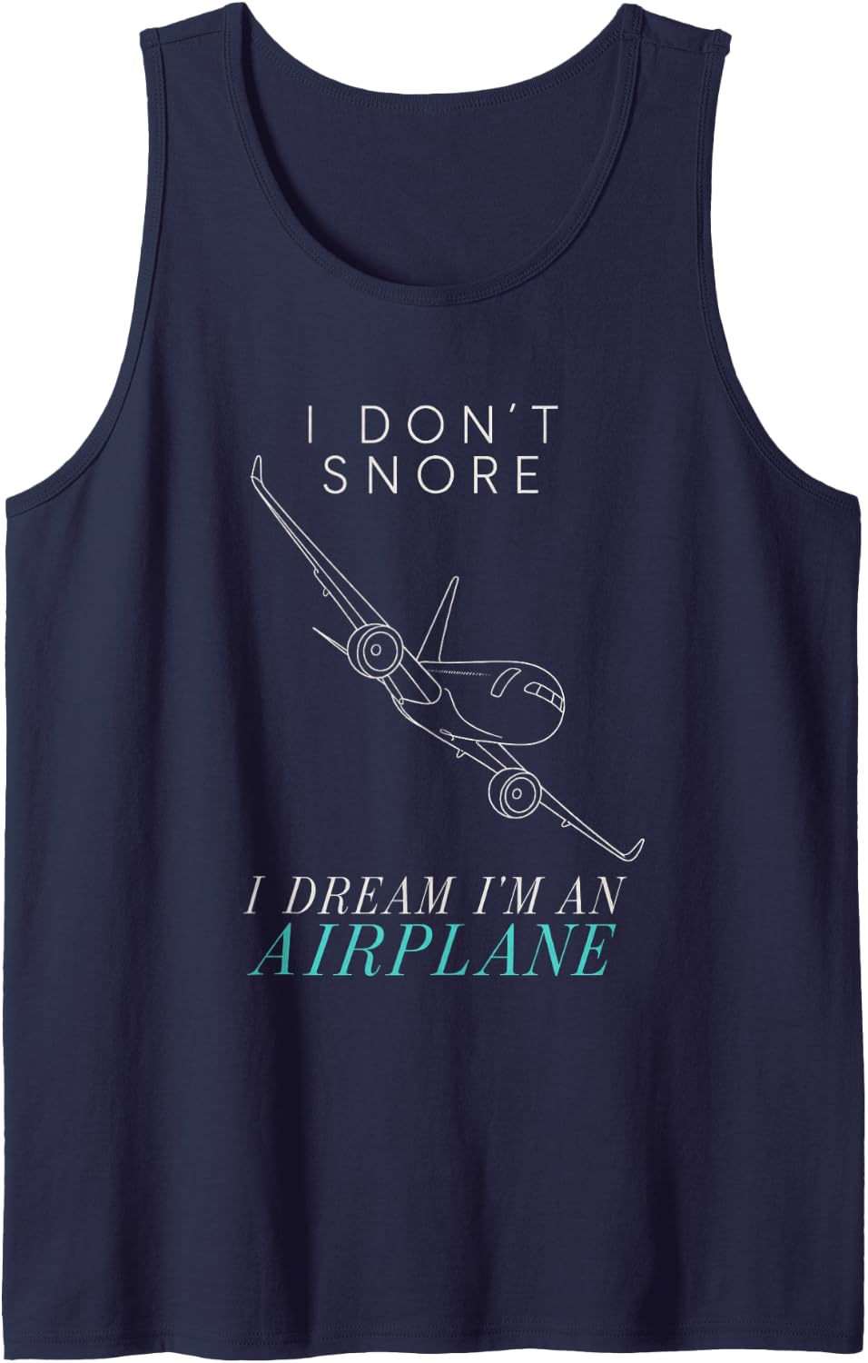 I Don't Snore I Dream I'm an Airplane Funny Aviation Humor Sleeveless Tank Top - Navy Blue