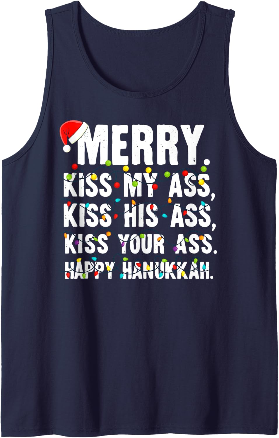 Merry Kiss My Ass Christmas Happy Hanukkah Adult Humor Tee Tank Top - Navy Blue