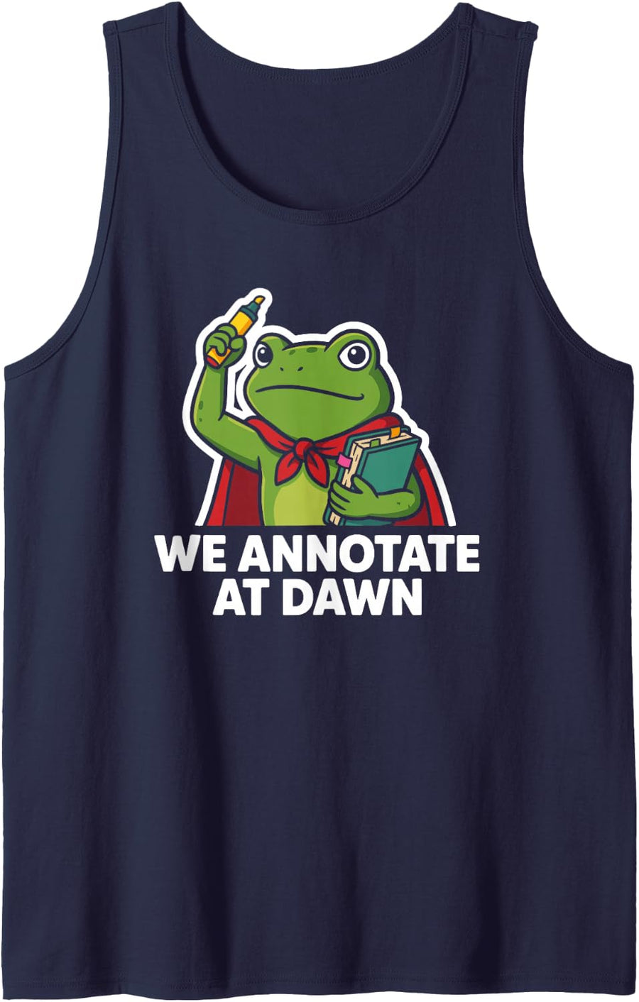 We Annotate At Dawn Funny Reading Teacher Frog Knight Humor Sleeveless Tank Top - Navy Blue