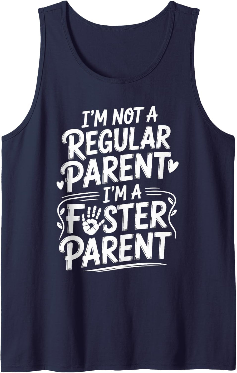 I'm Not A Regular Parent I'm A Foster Parent Funny Tank Top - Navy Blue