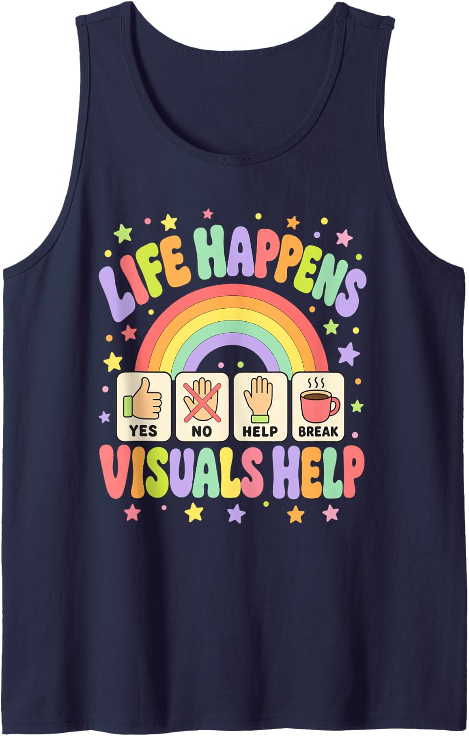 Life Happens Visuals Help Sped Teacher Sleeveless Tank Top - Navy Blue