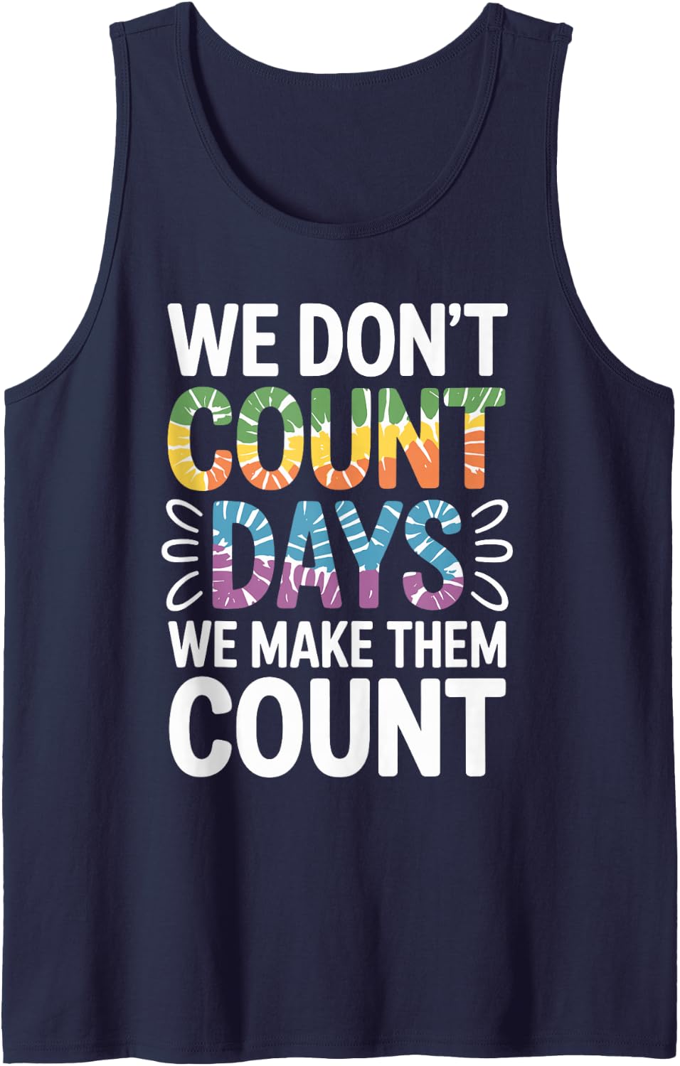 We Don't Count Days Funny Foster Parent Tank Top - Navy Blue
