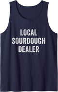 Local Sourdough Dealer Funny Bread Baker Baking Humor Tank Top - Navy Blue