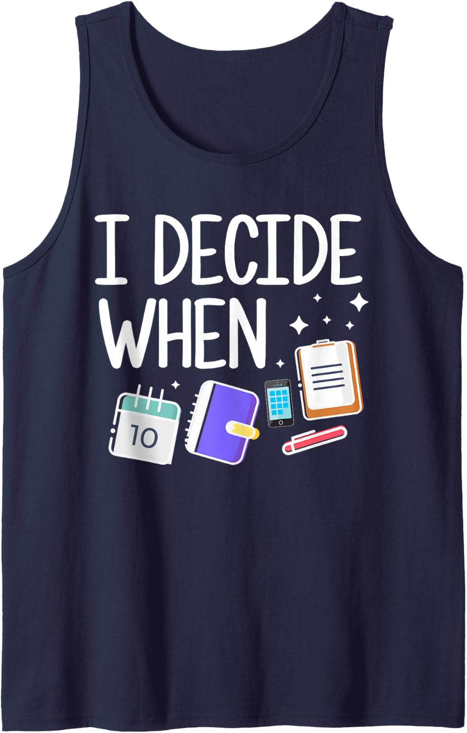 I Decide When Surgery Scheduler Surgical Coordinator Sleeveless Tank Top - Navy Blue