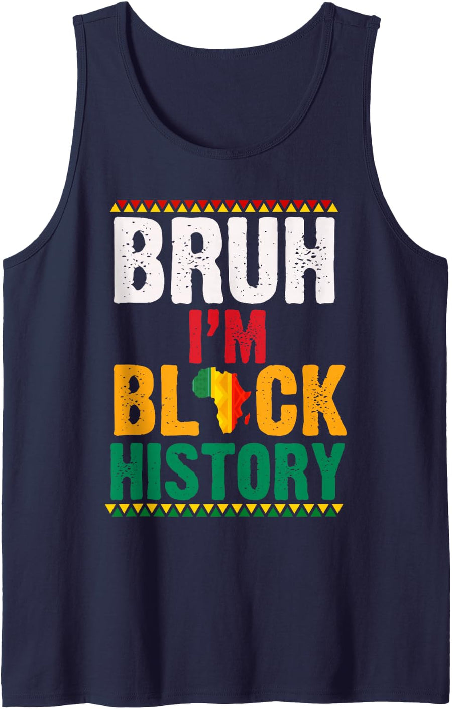 Bruh I Am Black History Heritage Black History Month Roots Sleeveless Tank Top - Navy Blue