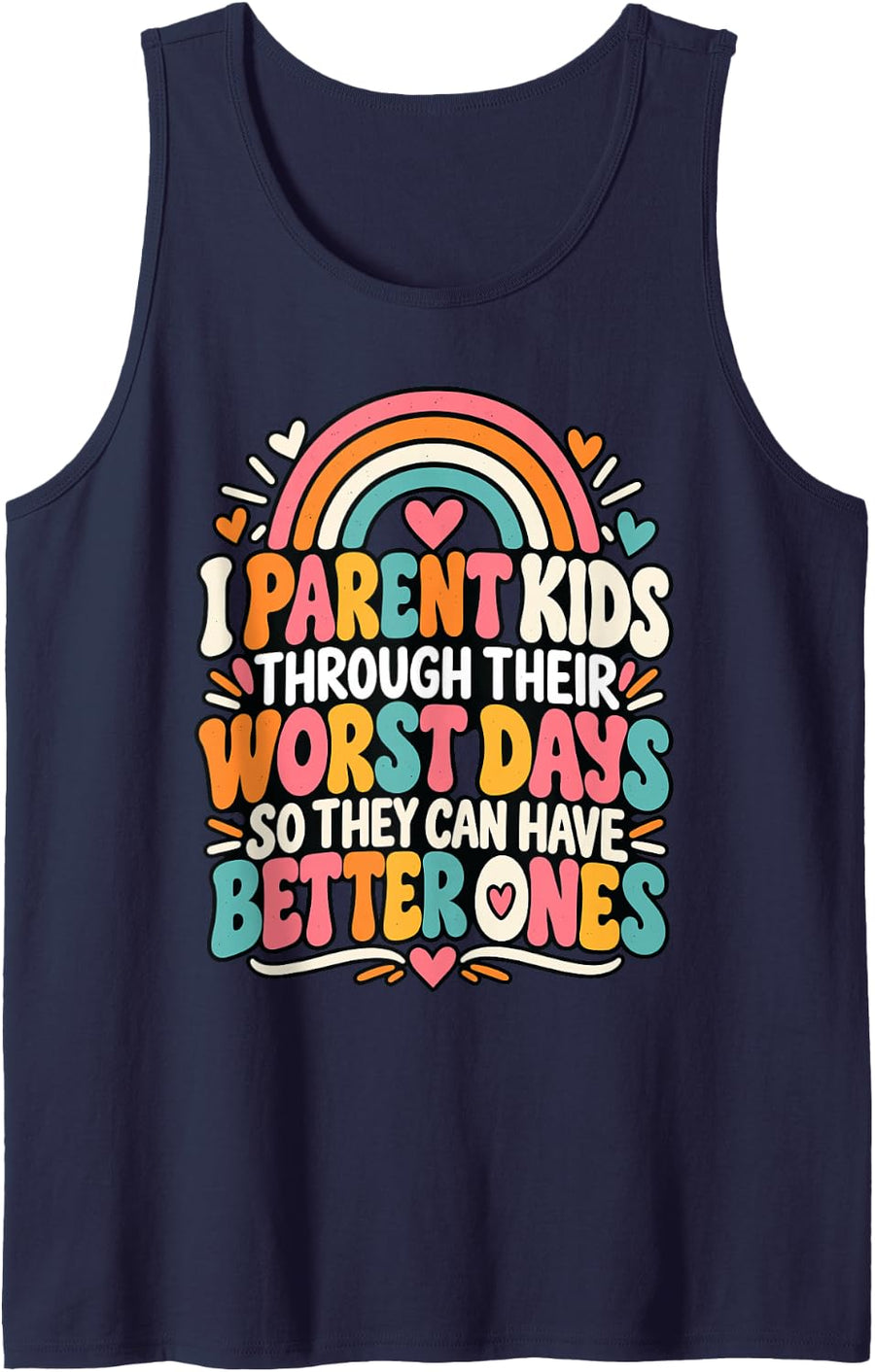 I Parent Kids Through Their Worst Days Foster Parent Care Sleeveless Tank Top - Navy Blue