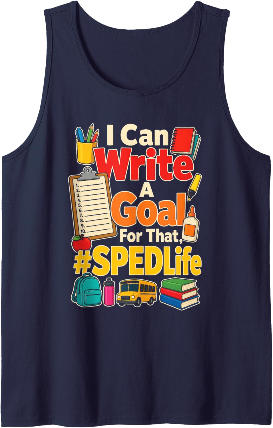 Special Education I Can Write A Goal for that SPED Sleeveless Tank Top - Navy Blue