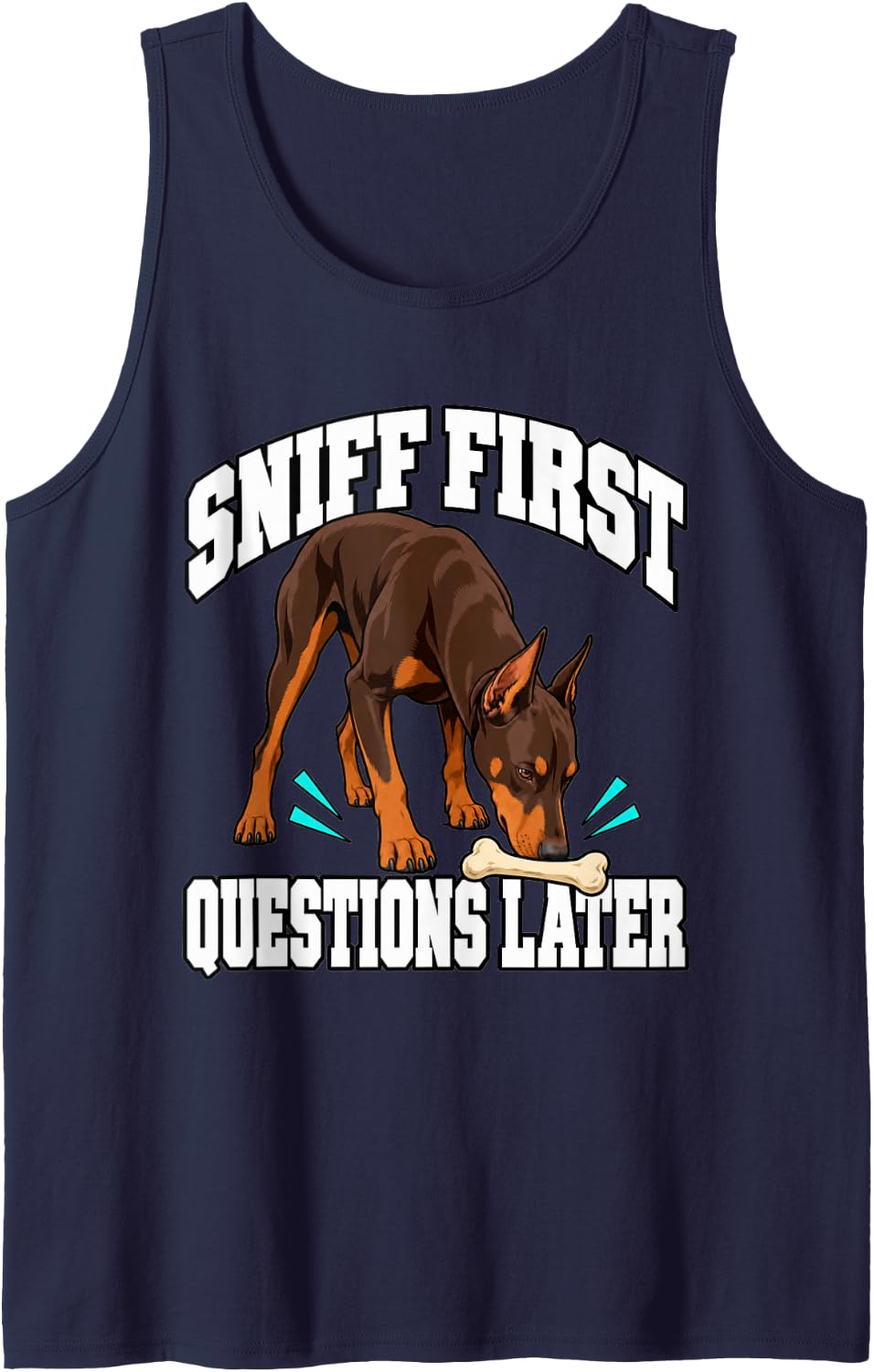 Doberman Sniff First Questions Later Dog Parent Humor Sleeveless Tank Top - Navy Blue