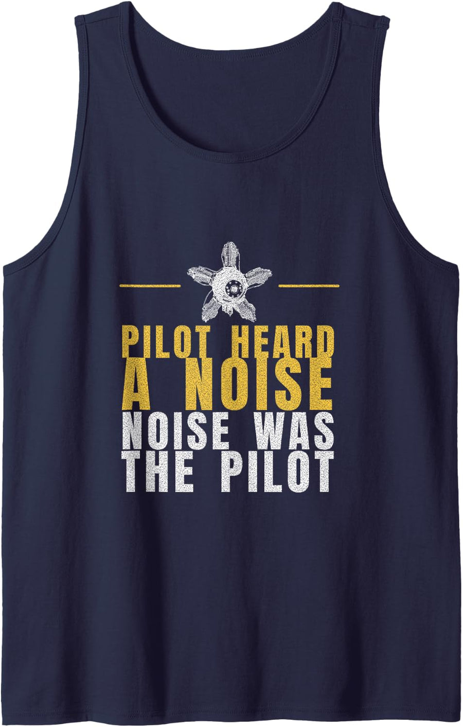 Aircraft Mechanic - Pilot Heard A Noise Noise was The Pilot Sleeveless Tank Top - Navy Blue