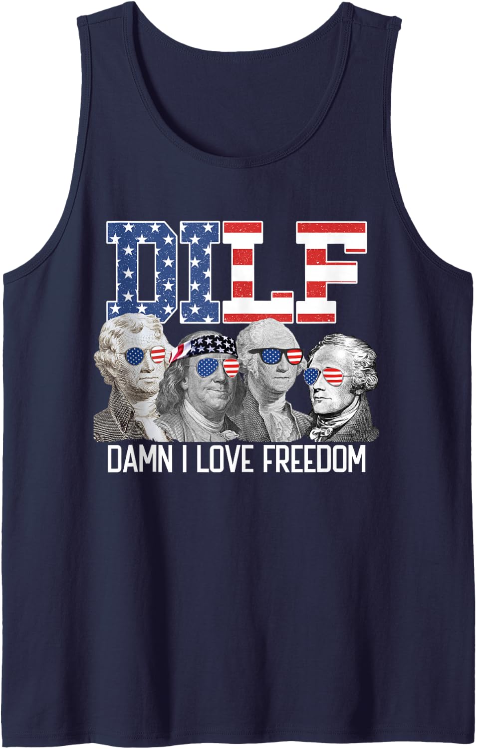 DILF Damn I Love Freedom Founding Fathers Dilf 4th of July Tank Top - Navy Blue