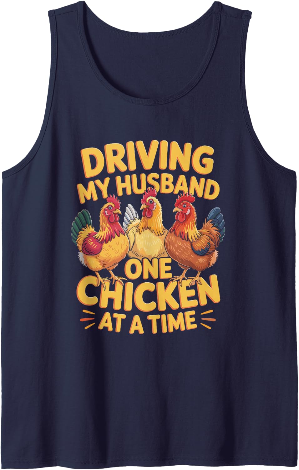 Driving My Husband Crazy One Chicken At A Time Sleeveless Tank Top - Navy Blue