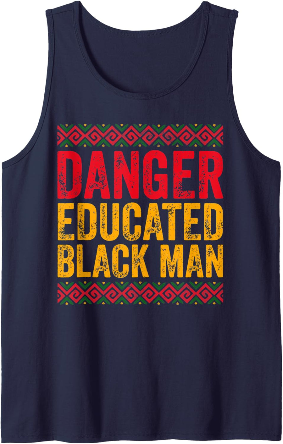 Danger Educated Black Man Shirt African American History Tank Top - Navy Blue