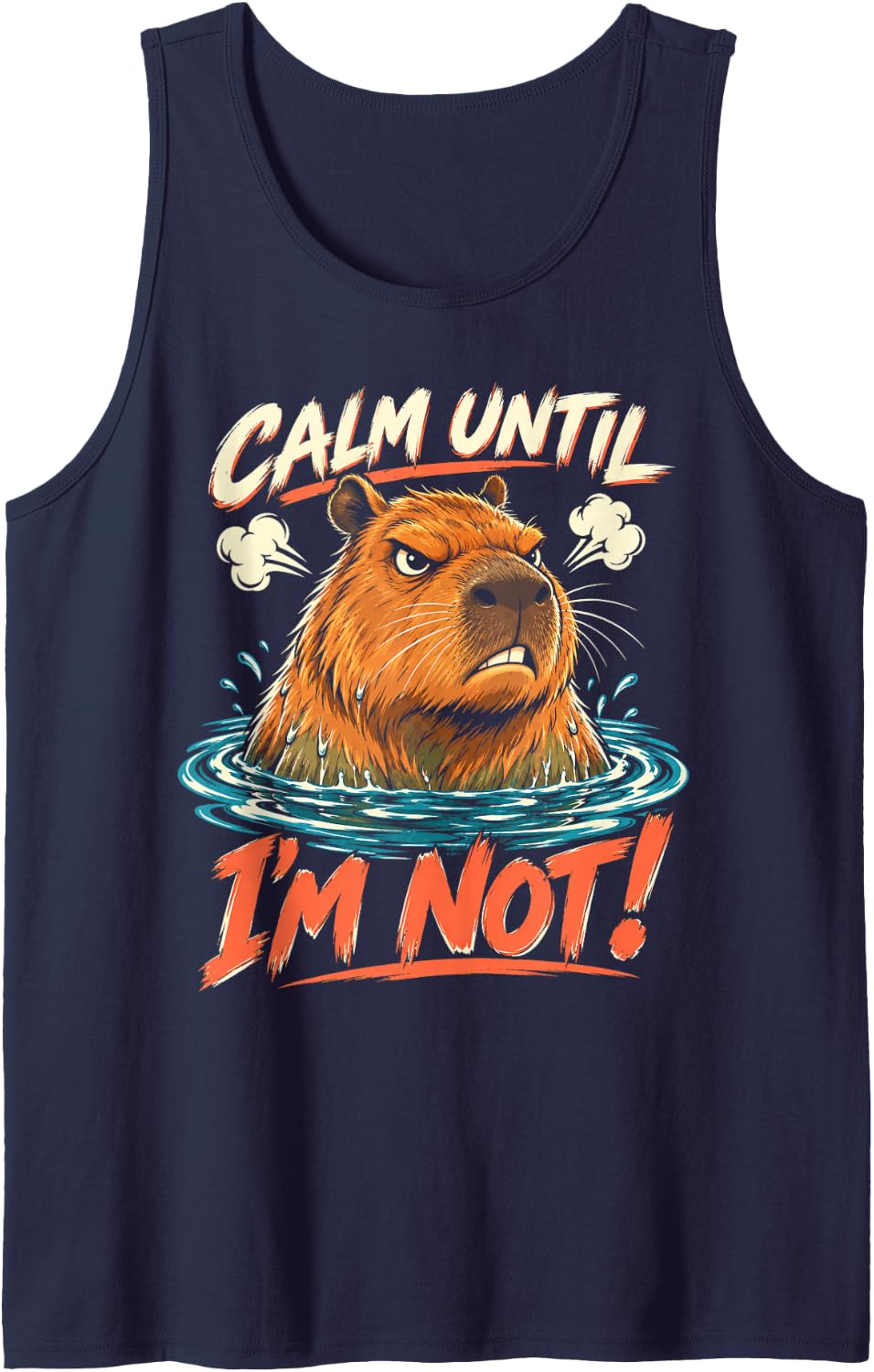 Calm Until I'm Not for Capybara Attitude Enthusiasts Sleeveless Tank Top - Navy Blue