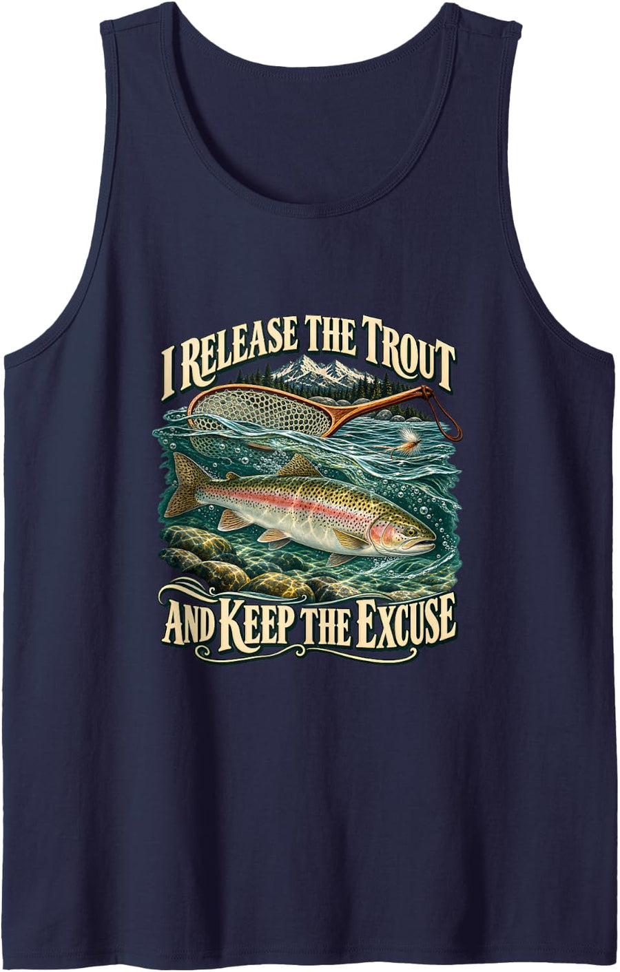 Release The Trout Keep The Excuse Funny Fly Fishing Sleeveless Tank Top - Navy Blue