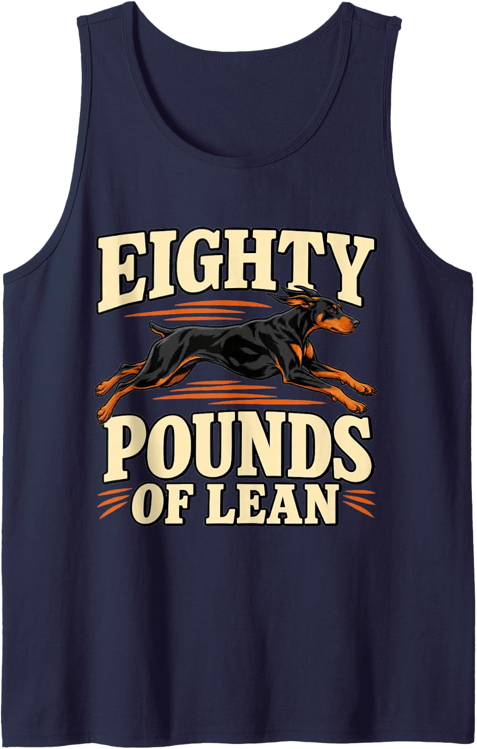 Doberman Eighty Pounds of Lean Dobie Mom Funny Pinscher Sleeveless Tank Top - Navy Blue