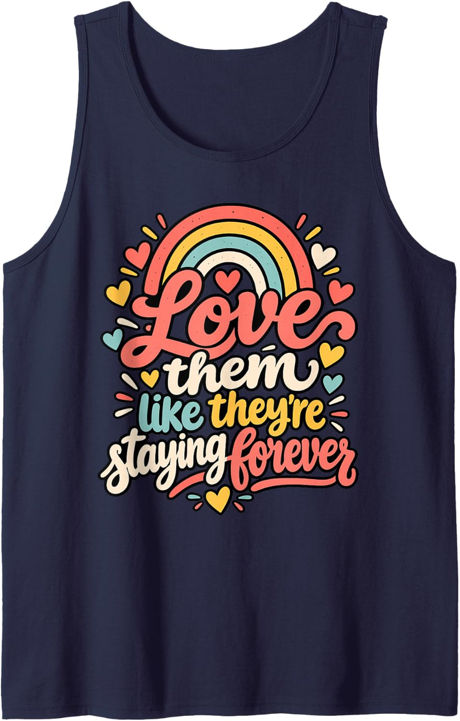 Love Them Like They're Staying Forever Foster Parent Sleeveless Tank Top - Navy Blue