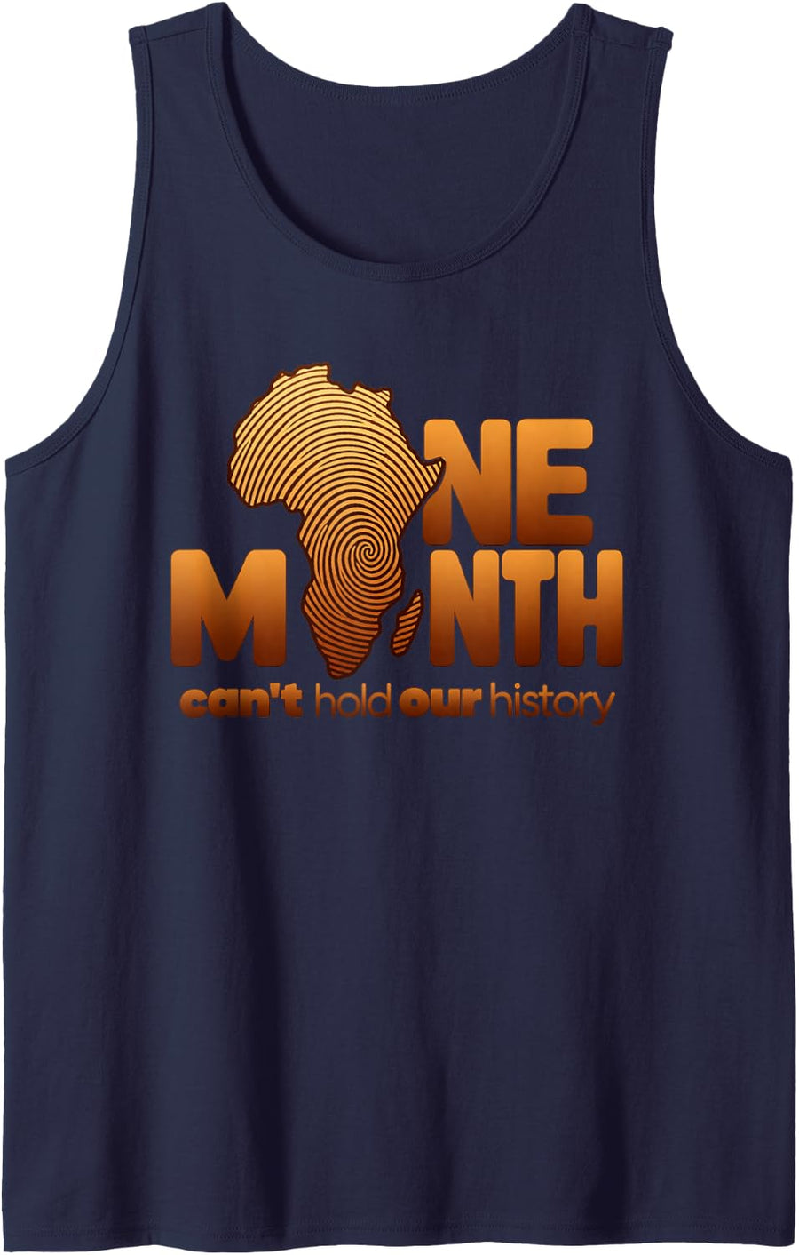 One Month Can't Hold Our History Black History Month Women Sleeveless Tank Top - Navy Blue
