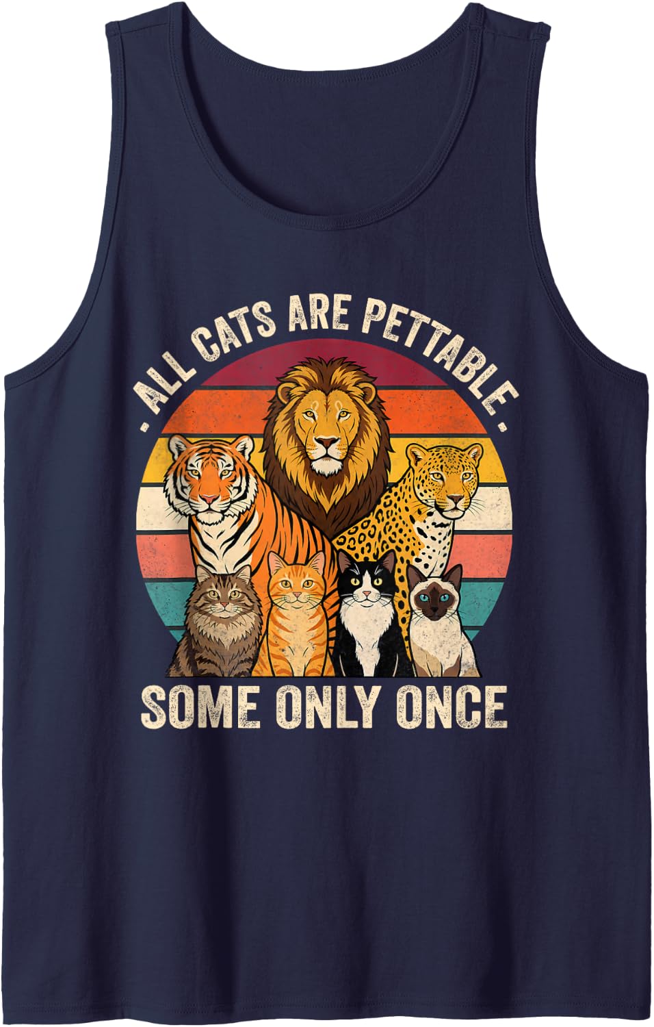 All Cats are Pettable Some Only Once Funny Wild Big Cats Mom Sleeveless Tank Top - Navy Blue