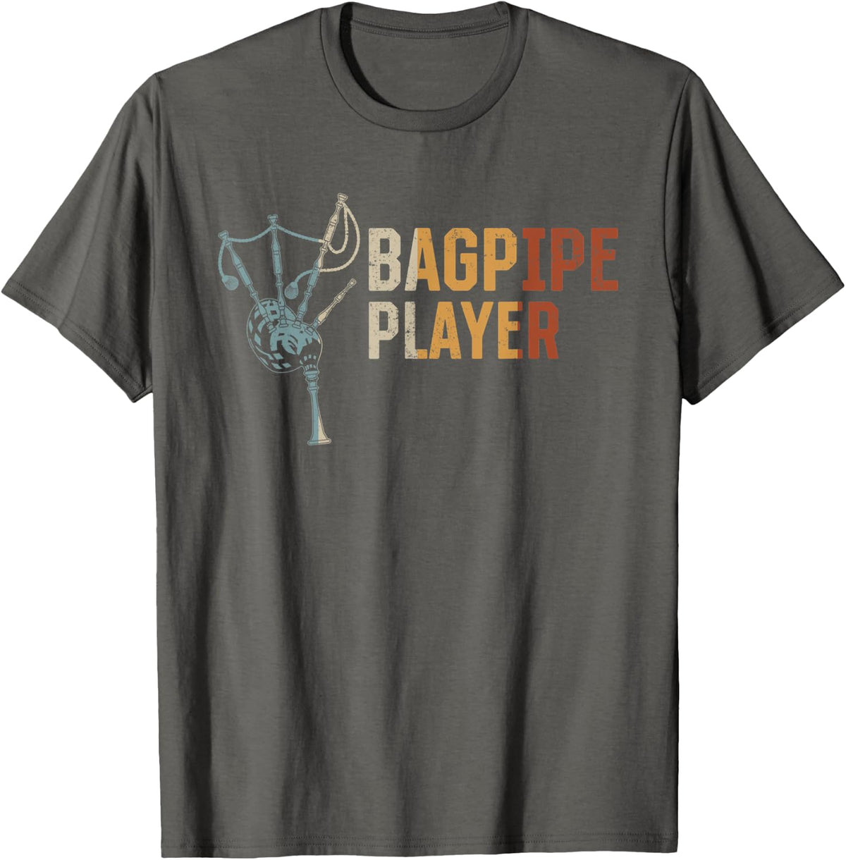 Bagpipe Musician Bagpiper Bagpipe Player T-Shirt - Asphalt Grey