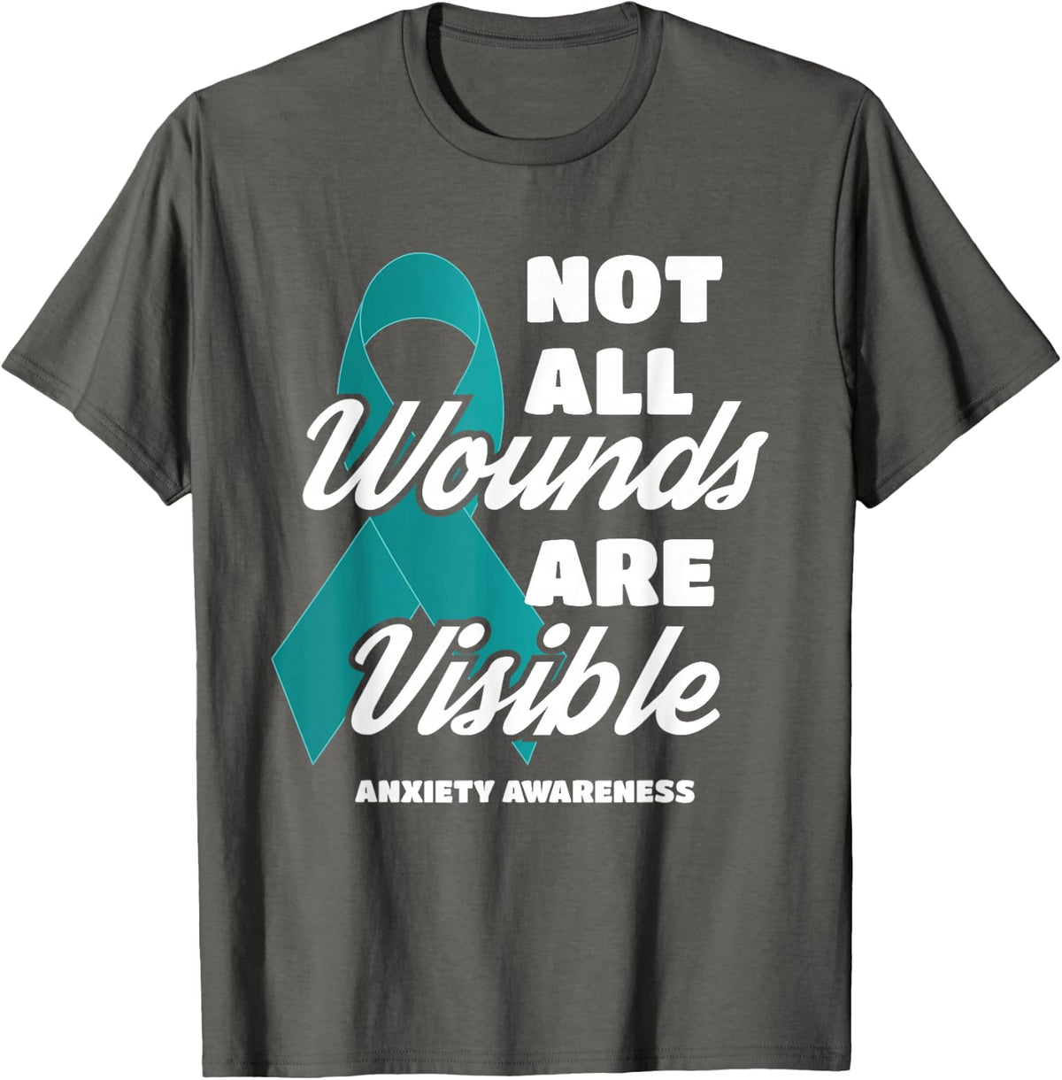 Not All Wounds Are Visible Support Anxiety Awareness T-Shirt - Asphalt Grey