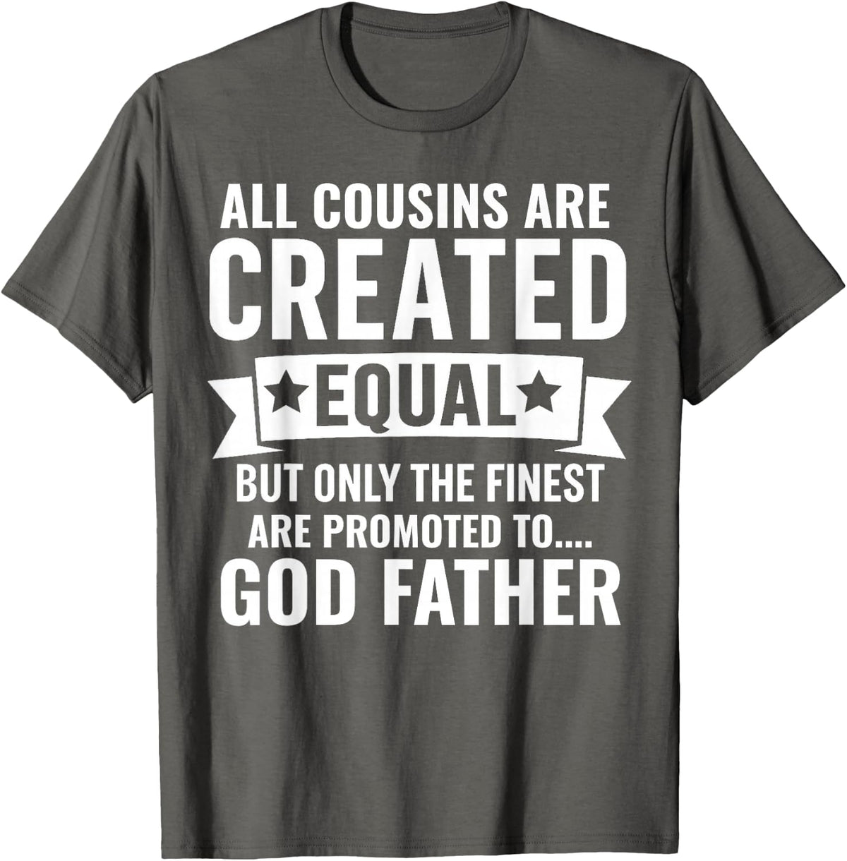 Cousin Godfather Announcement Celebration T-Shirt Tee for Men Women - Asphalt Grey