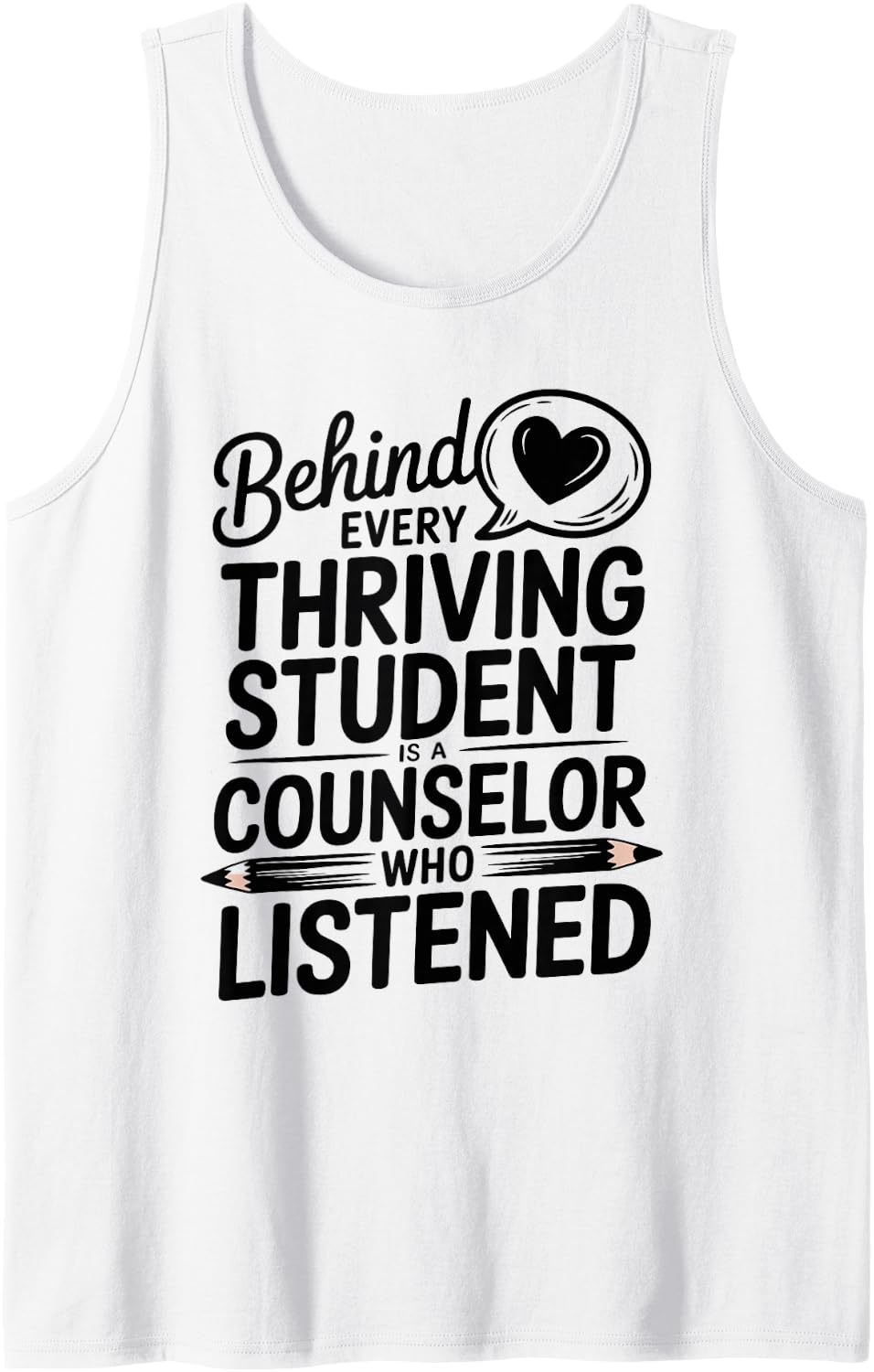 Behind Every Thriving Student School Counselor Tank Top - White