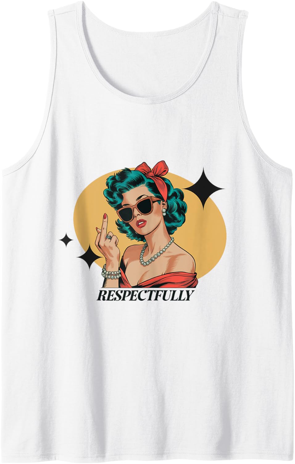 Respectfully Women Sarcastic Humor Funny Tank Top - White