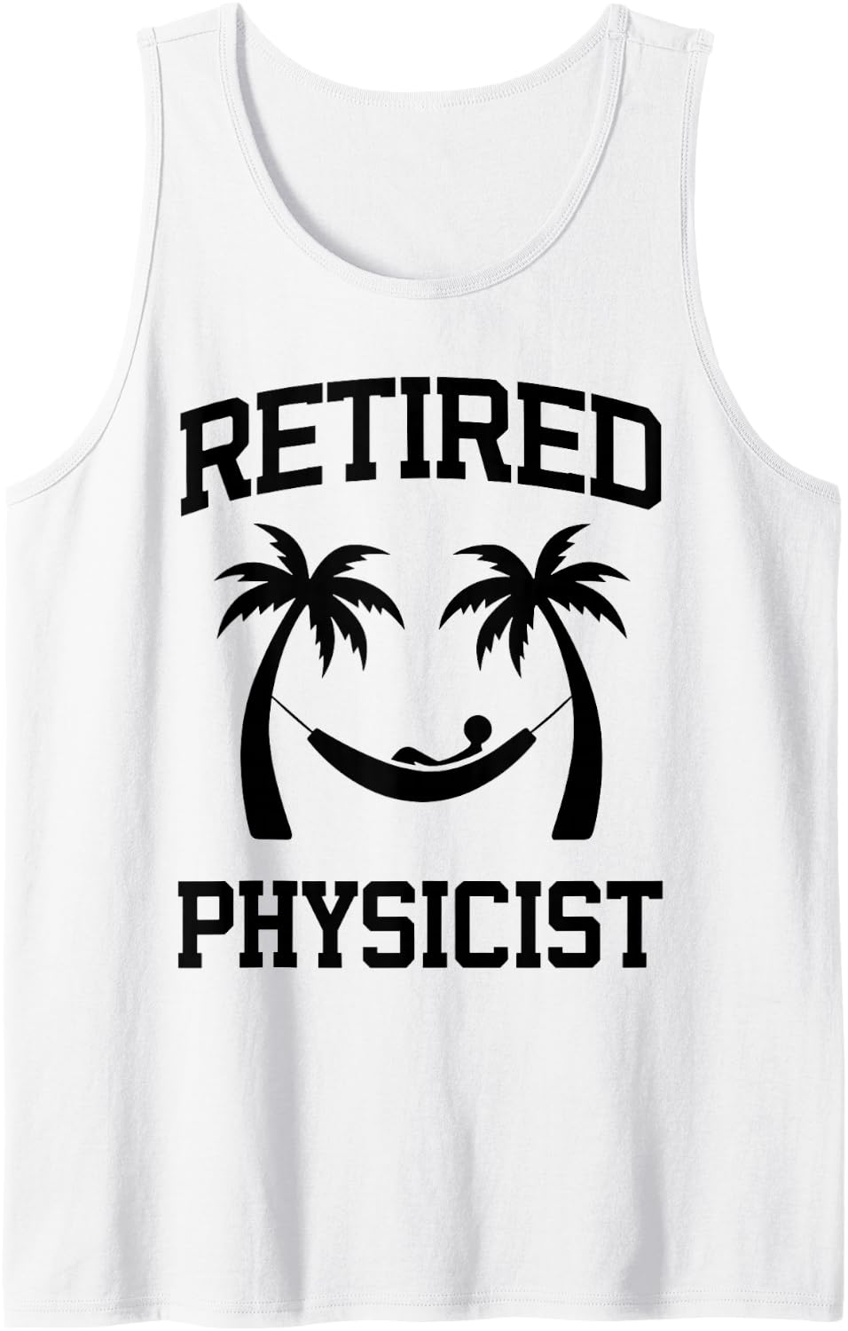 Retired Physicist Beach Tropical Sleeveless Tank Top - White
