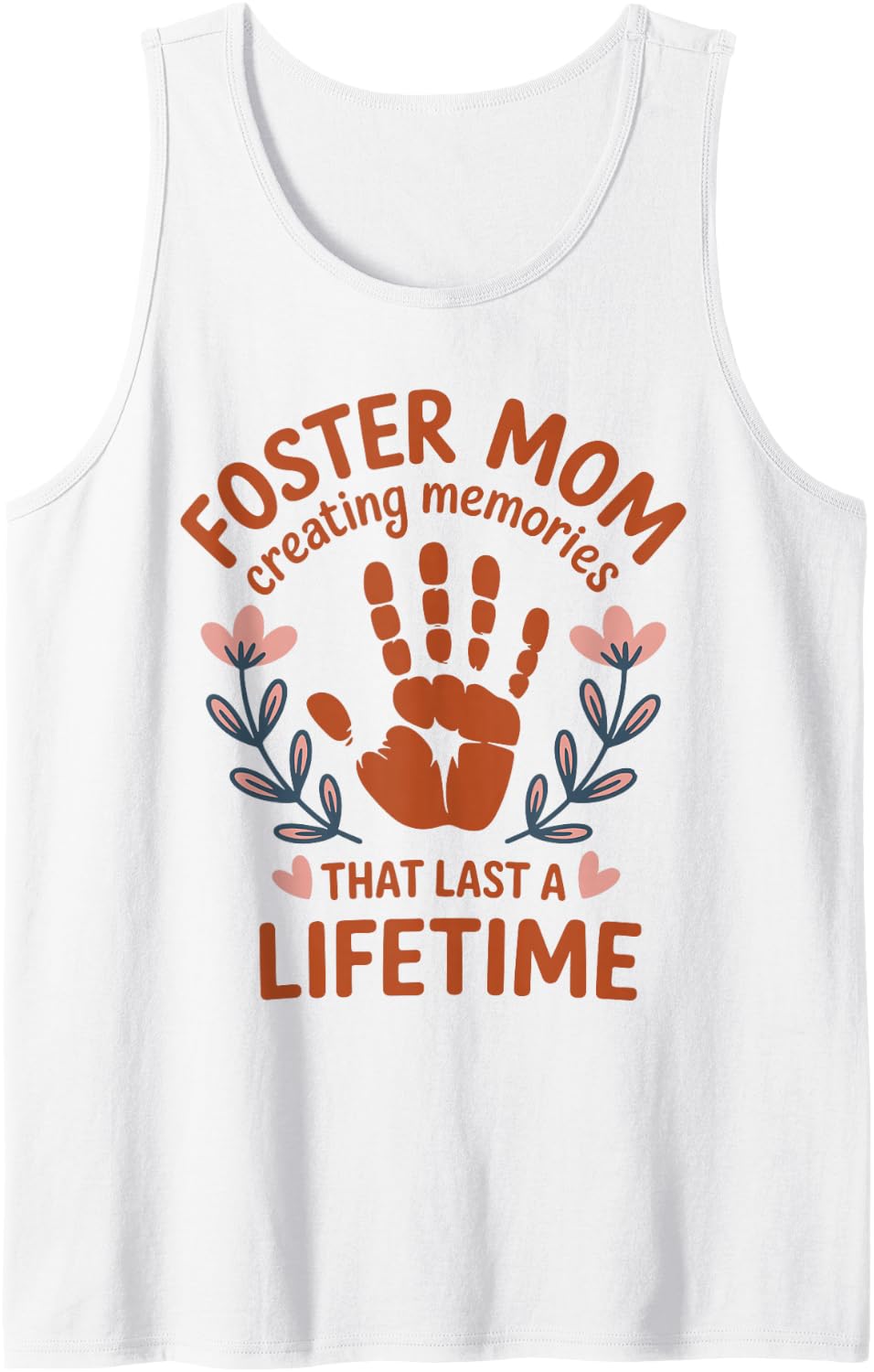 Foster Mom Creating Memories that Last Funny Foster Parent Tank Top - White