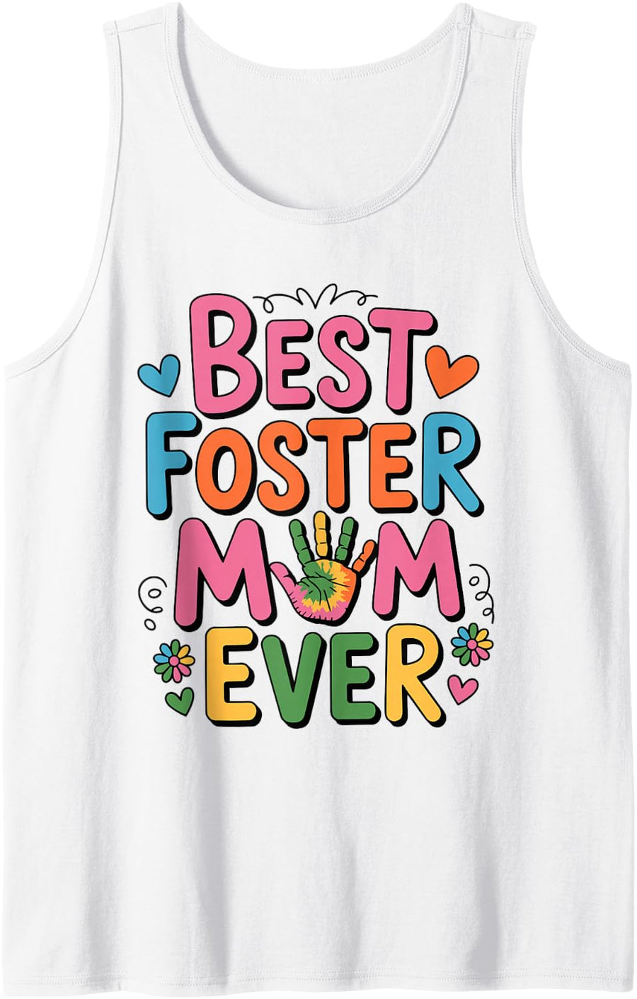 Best Foster Mom Ever Funny Foster Parent Tank Top - White