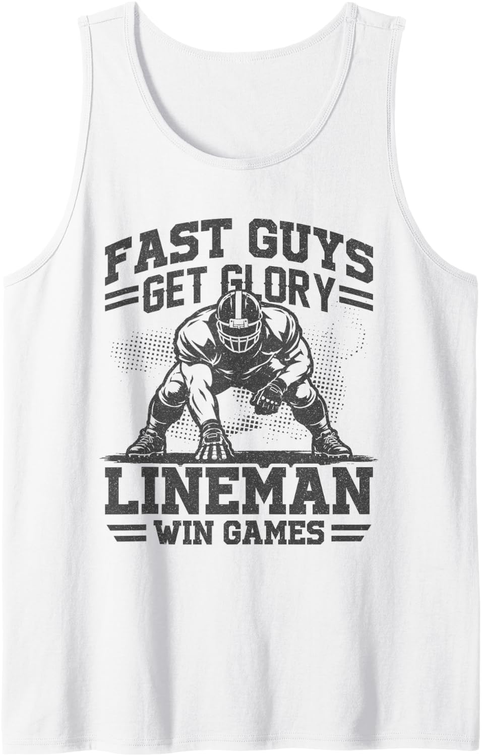 Fast Guys Get Glory Lineman Offensive Football Games Sleeveless Tank Top - White
