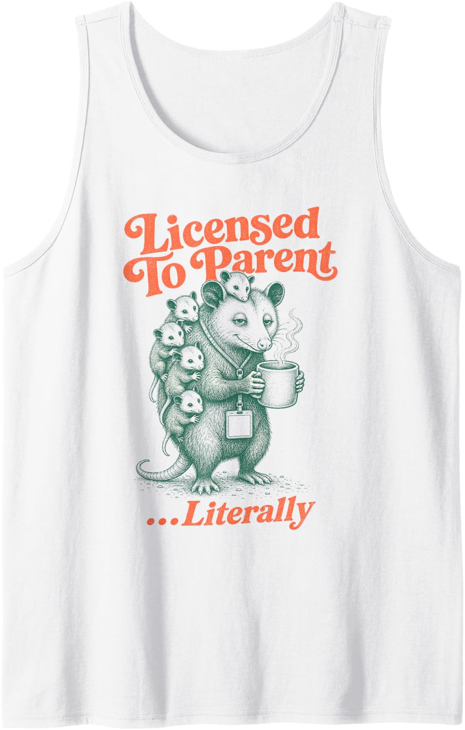 Licensed to Parent Literally Foster Mom Adoption Sleeveless Tank Top - White