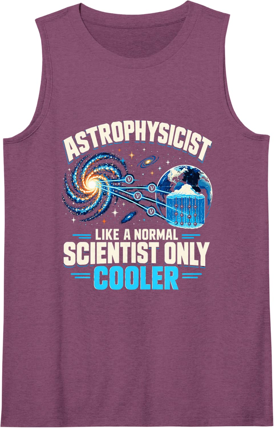 Astrophysicist Like A Normal Scientist Only Cooler Science Sleeveless Tank Top - Purple