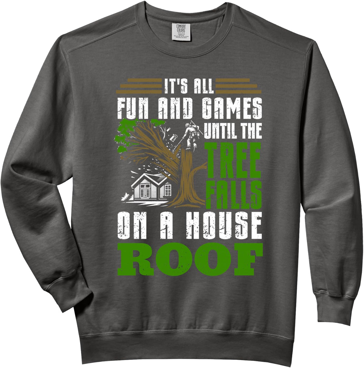 Arborist Tree trimmer Comfort Colors Adult Sweatshirt - Adult Unisex Pepper