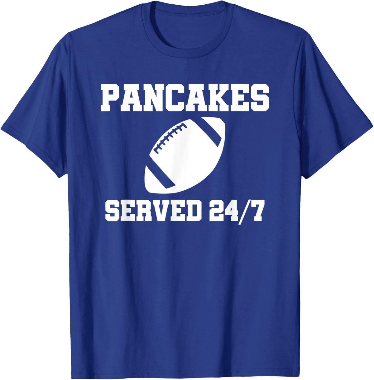 Pancakes Served 24/7 Offensive Lineman Football O-Line T-Shirt - Royal Blue