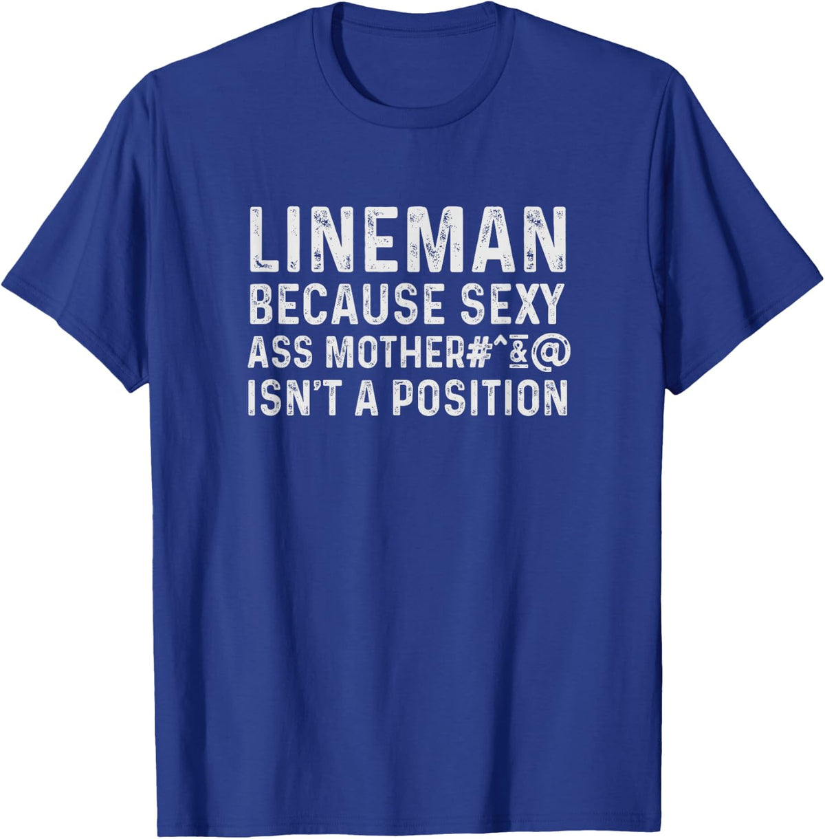 Funny Football Lineman Shirts Offensive Lineman T-Shirt - Royal Blue
