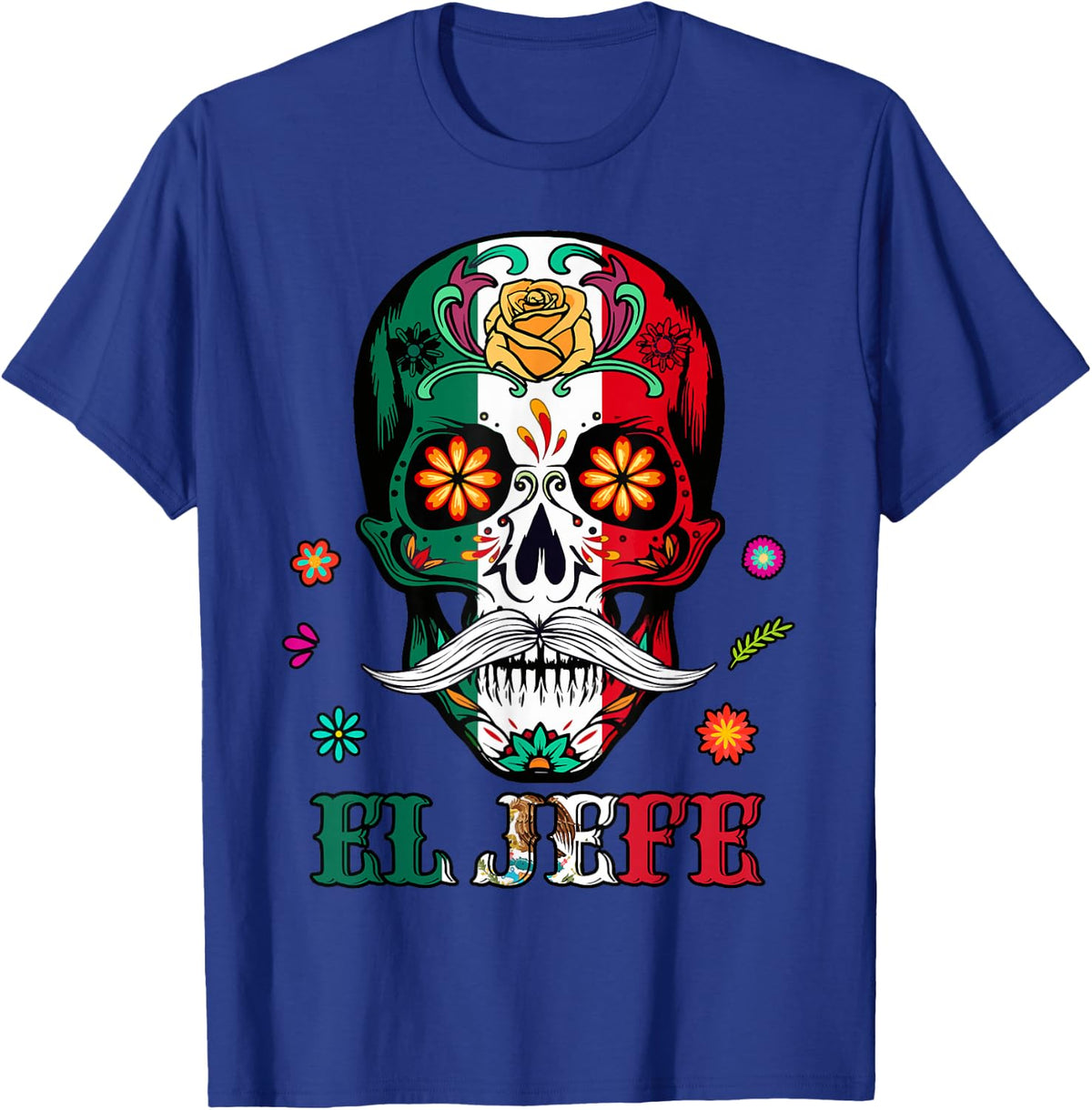 El Jefe Sugar Skull Dia De Los Muertos Mexican Heritage Tee T-Shirt - Royal Blue