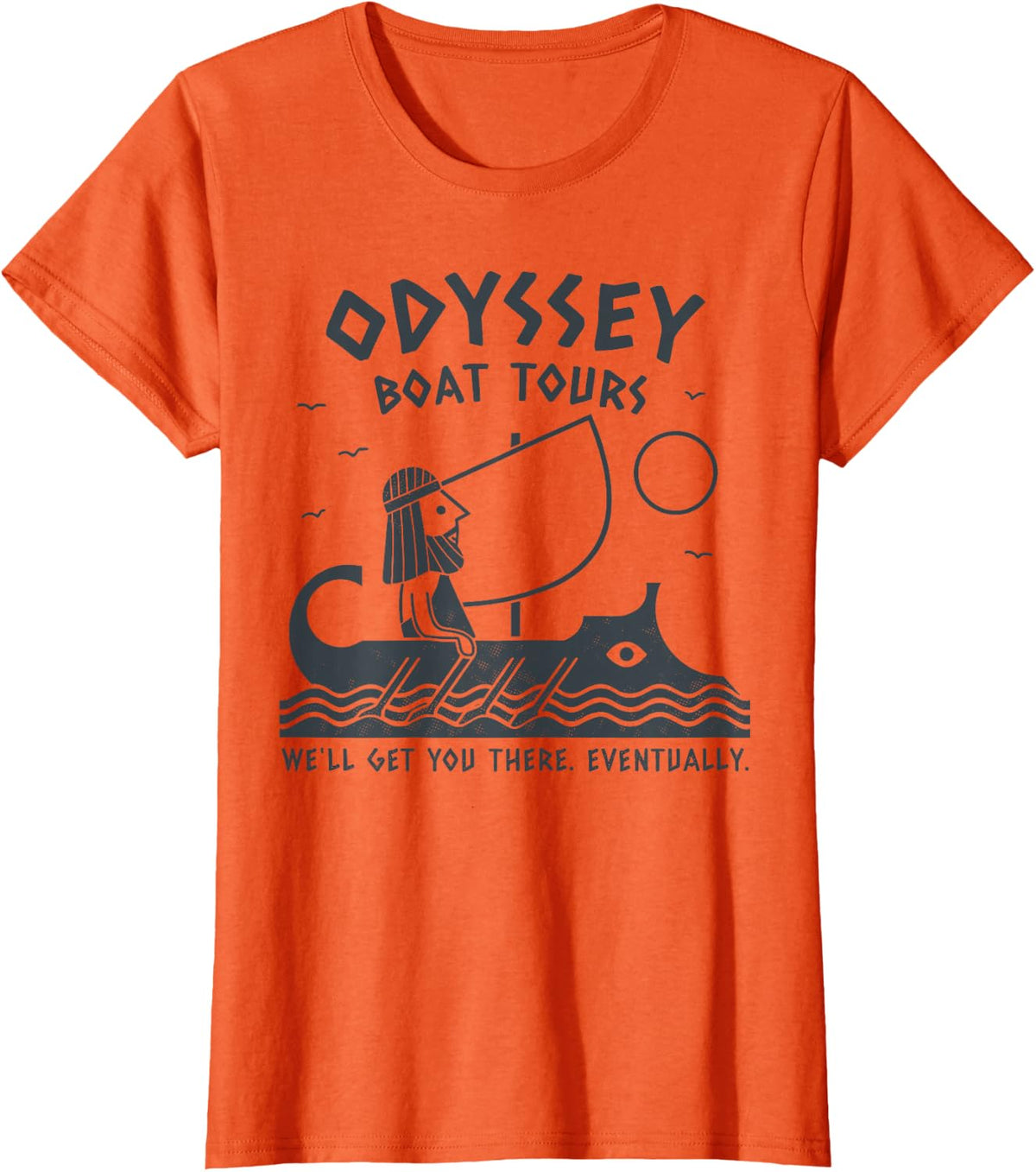 Odyssey Boat Tours We Will Get You There Eventually Greek T-Shirt - Orange